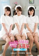 Dripping Squirting Nurse 3 The Sister Large Orgies-Yukine Sakuragi,Emiri Takayama,Haru Hara