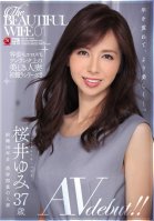 THE BEAUTIFUL WIFE 01 Yumi Sakurai 37 Year Old Porn Debut!!-Yumi Sakurai