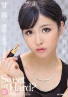 Sweet Or Hard? What's Your Pleasure? Sweet, Fierce-Arisa Shindo